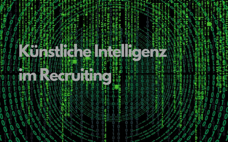 Künstliche Intelligenz im Recruiting