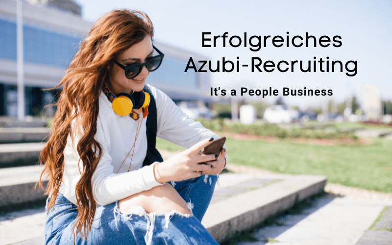 Erfolgreiches Azubi-Recruiting