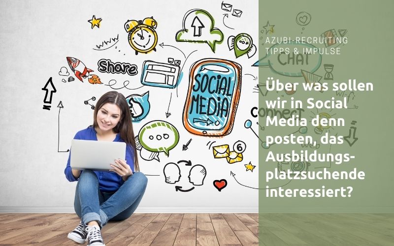 Azubi-Recruiting Social-Media-Themen