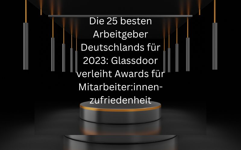 Glassdoor Award für Mitarbeiter:innenzufriedenheit
