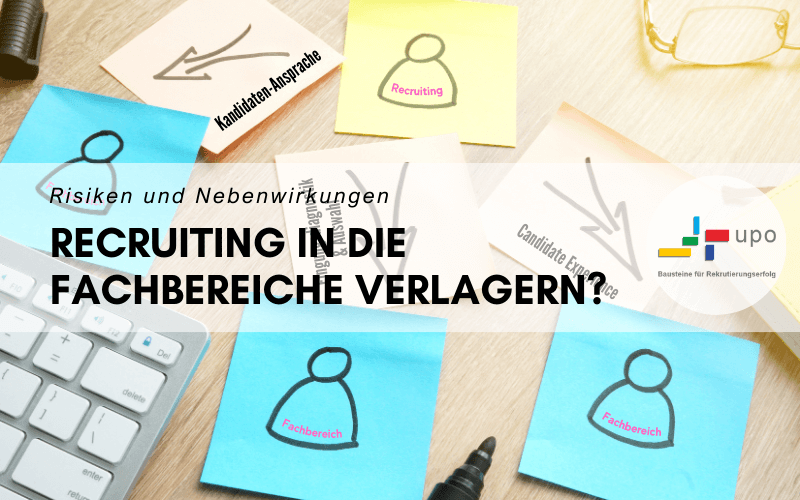 Verlagerung von Recruiting in Fachbereiche