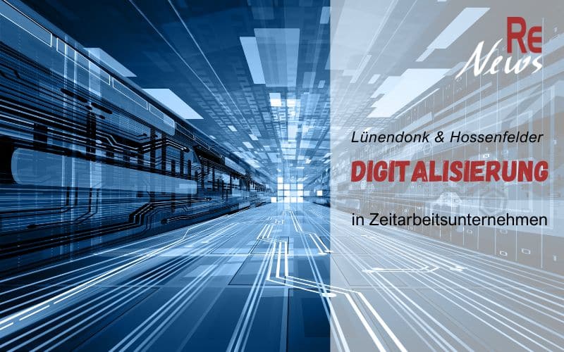 Lünendonk & Hossenfelder: Digitalsierung in der Zeitarbeit