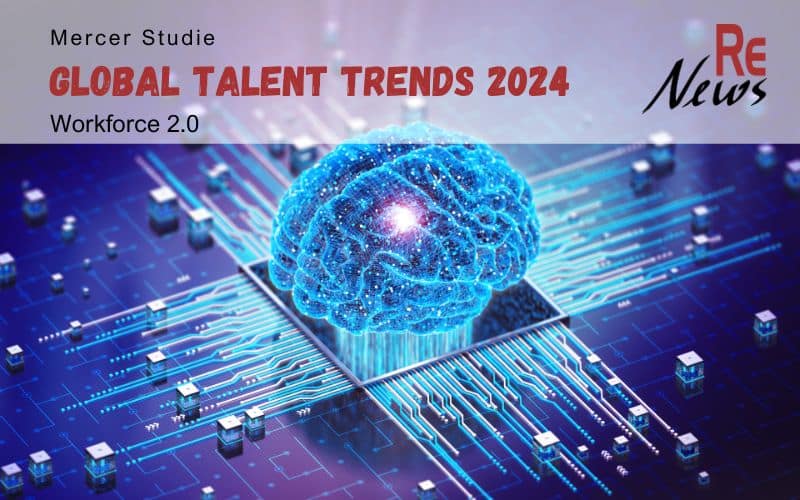 Mercer Studie: Global Talent Trends 2024 - Workforce 2.0