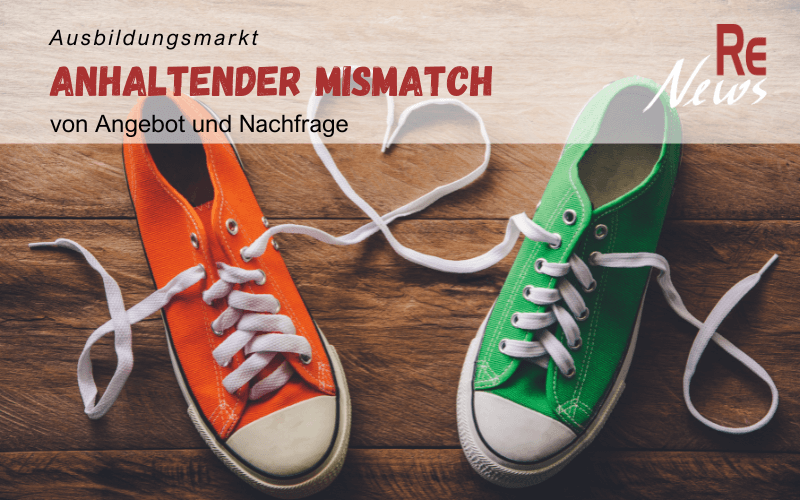 RE News - Mismatch Ausbildungsmarkt - Bundesagentur