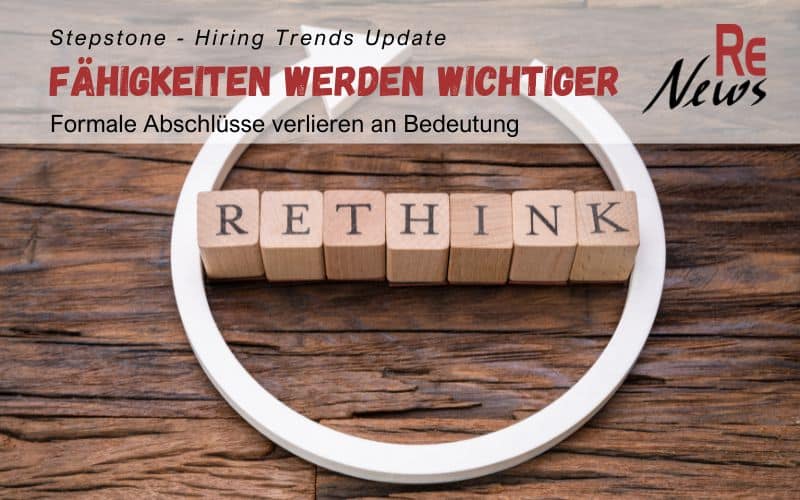 Umdenken im Recruiting: Drei von vier Arbeitgebern bewerten Fähigkeiten stärker als Abschlüsse
