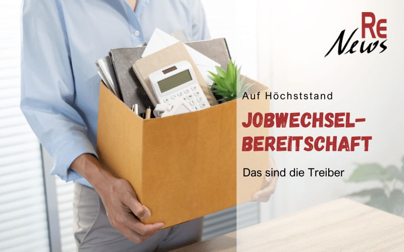 Jobwechselbereitschaft auf neuem Höchststand – die Gründe