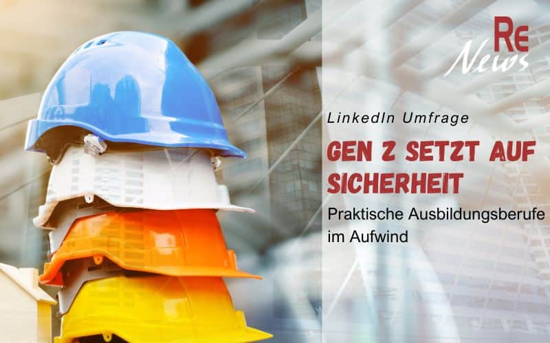 Gen Z setzt auf Sicherheit: Praktische Ausbildungsberufe gewinnen an Bedeutung