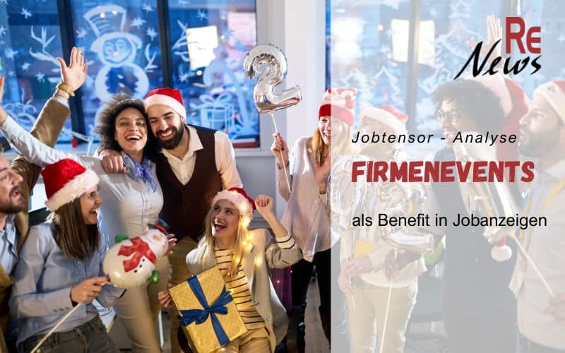 Weihnachtsfeier schlägt After-Work-Party - Firmenevents in Stellenanzeigen - Jobtensor-Analyse