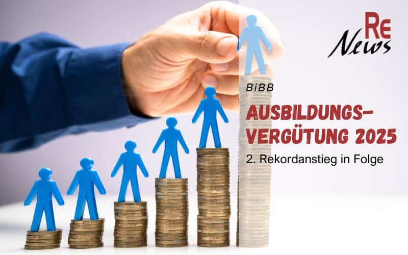 2. Rekordanstieg in Folge - Ausbildungsvergütungen 2025 - BiBB