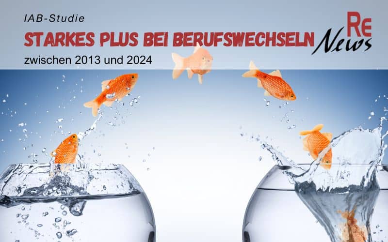 Starkes Plus bei Berufswechseln zwischen 2013 und 2024 – IAB Studie