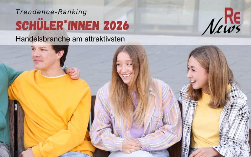 Handelsbranche am attraktivsten – das Trendence-Schüler_innen-Ranking 2026