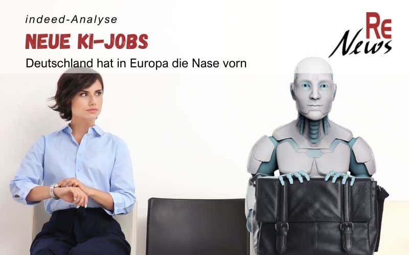 Deutschland hat bei neuen KI-Jobs in Europa die Nase vorn – Indeed Analyse