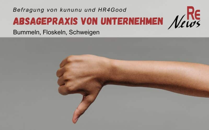 Absagepraxis von Unternehmen – Befragung von kununu und HR4Good