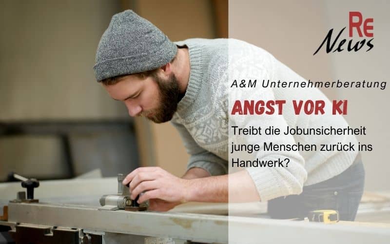 Angst vor KI – Umorientierung hin zum Handwerk?